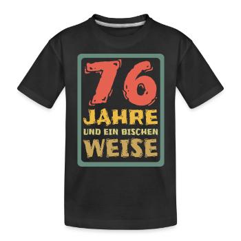 Alter 76 - Kinder Premium Bio T-Shirt - Schwarz - Vorne
