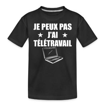 Je peux pas j'ai télétravail! - T-shirt bio Premium Enfant - noir - Devant