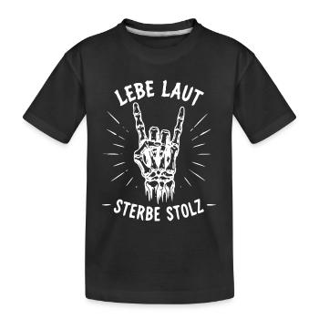 Lebe Laut Sterbe Stolz Rockhand Motif - Kinder Premium Bio T-Shirt - Schwarz - Vorne