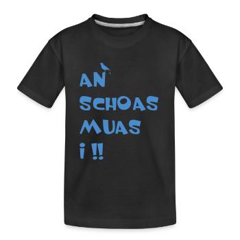 An Schoas muas i, Bayern, Spruch, Rebell - Kinder Premium Bio T-Shirt - Schwarz - Vorne