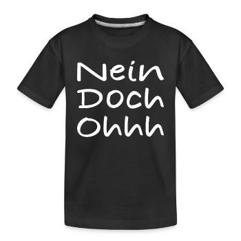 Nein Doch Ohhh - Kinder Premium Bio T-Shirt - Schwarz - Vorne