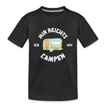 Mir reichts ich geh campen - Wohnwagen Wohnmobil - Kinder Premium Bio T-Shirt - Schwarz - Vorne