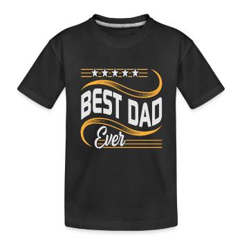 Best Dad Ever Love Father's Day - Father's Day - Kids' Premium Organic T-Shirt - black - Front