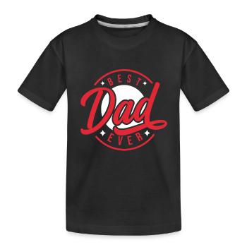 Best Dad Ever Love Father's Day - Father's Day - Kids' Premium Organic T-Shirt - black - Front