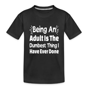 Ein Erwachsener sein - Kinder Premium Bio T-Shirt - Schwarz - Vorne