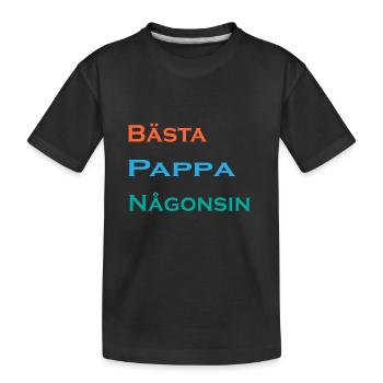 Best Dad Ever Love Father's Day - Father's Day - Kids' Premium Organic T-Shirt - black - Front