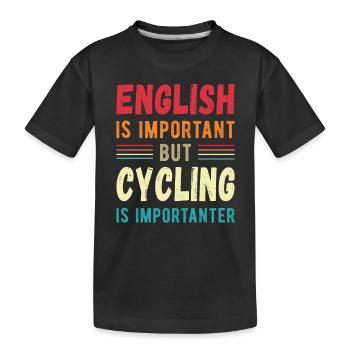 L’anglais est important mais le cyclisme est plus important - T-shirt bio Premium Enfant - noir - Devant