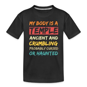 Mein Körper ist ein Tempel. Uralt und zerbröckelnd und - Kinder Premium Bio T-Shirt - Schwarz - Vorne