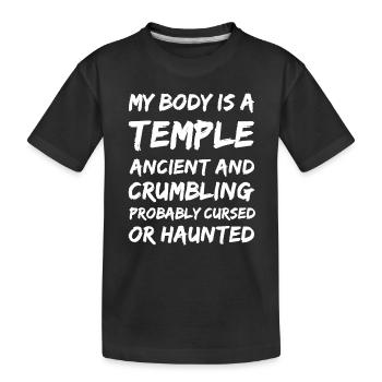 Mein Körper ist ein Tempel. Uralt und zerbröckelnd und - Kinder Premium Bio T-Shirt - Schwarz - Vorne