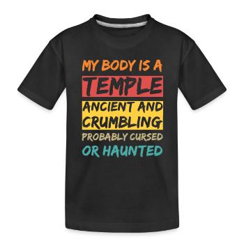 Mein Körper ist ein Tempel. Uralt und bröckelnd und - Kinder Premium Bio T-Shirt - Schwarz - Vorne