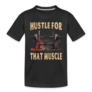 Hustle For That Muscle - Kids' Premium Organic T-Shirt - black - Front