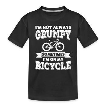 Ich bin nicht immer mürrisch, manchmal sitze ich auf dem Fahrrad - Kinder Premium Bio T-Shirt - Schwarz - Vorne