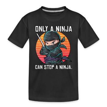 Nur ein Ninja kann einen Ninja aufhalten - Kinder Premium Bio T-Shirt - Schwarz - Vorne