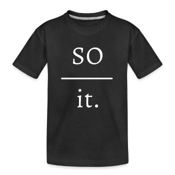 Donc, au-dessus. - T-shirt bio Premium Enfant - noir - Devant