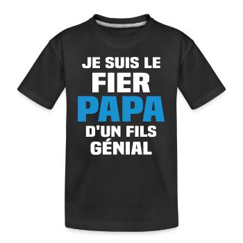 Je suis le fier papa d'un fils génial - T-shirt bio Premium Enfant - noir - Devant