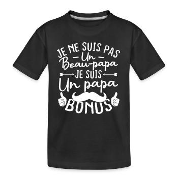 Je ne suis pas un beau papa je suis un papa bonus - T-shirt bio Premium Enfant - noir - Devant