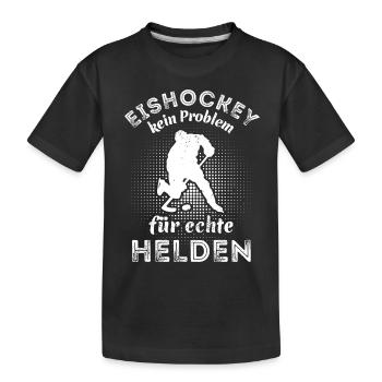 Eishockey - kein Problem für echte Helden - Kinder Premium Bio T-Shirt - Schwarz - Vorne