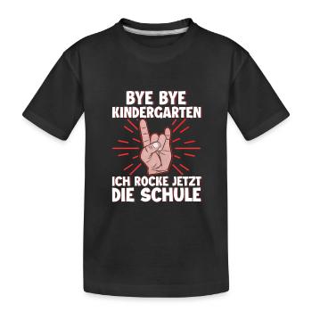 Bye Bye Kindergarten Ich Rocke Jetzt Die Schule - Kinder Premium Bio T-Shirt - Schwarz - Vorne