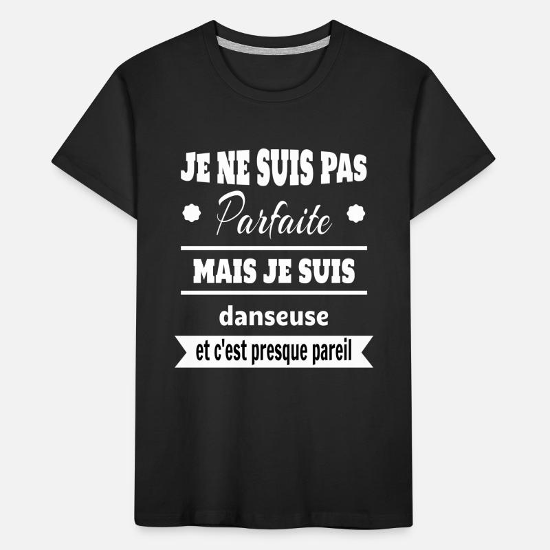 Pas parfaite mais Danseuse classique moderne T-shirt bio Premium Enfant