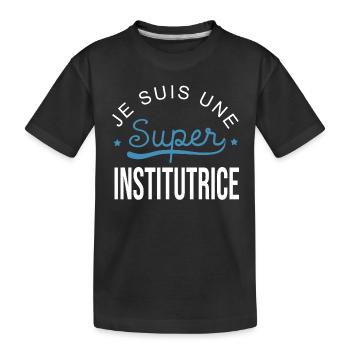 Super institutrice maîtresse - T-shirt bio Premium Enfant - noir - Devant