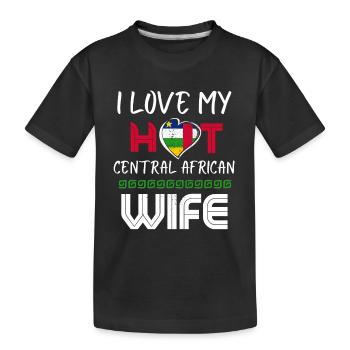 Funny I Love My Hot Central African Wife Husband - Kinder Premium Bio T-Shirt - Schwarz - Vorne