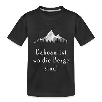 Dahoam ist wo die Berge sind - Kinder Premium Bio T-Shirt - Schwarz - Vorne