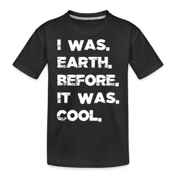 gift idea astronomy gifts joke bday gift earth - Kinder Premium Bio T-Shirt - Schwarz - Vorne