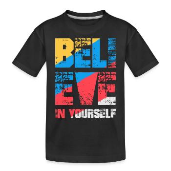 Glaube an dich selbst - Kinder Premium Bio T-Shirt - Schwarz - Vorne