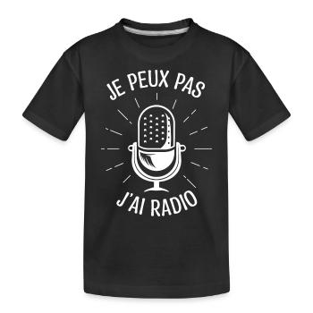 Je peux pas j'ai radio. Cadeau animateur radio. - T-shirt bio Premium Enfant - noir - Devant