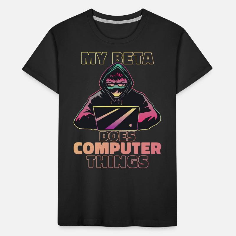 My beta makes computer things programmers Kids' Premium Organic T-Shirt