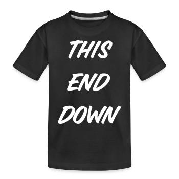 T-Shirt "this end down" - Kinder Premium Bio T-Shirt - Schwarz - Vorne
