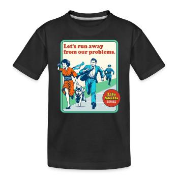 Fuyons nos problèmes Compétences de vie Rétro - T-shirt bio Premium Enfant - noir - Devant