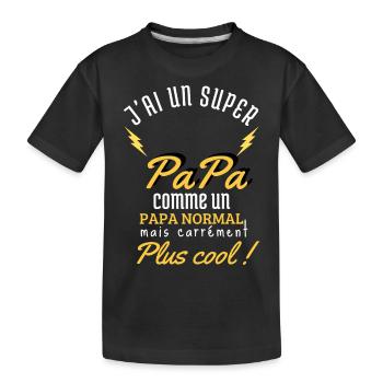 J'ai un super papa trés cool - T-shirt bio Premium Enfant - noir - Devant