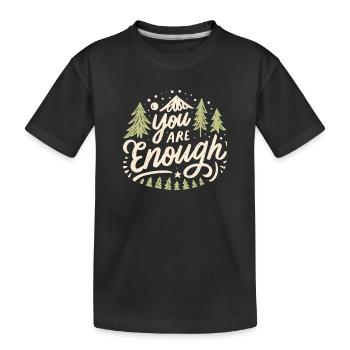 Du bist genug - Kinder Premium Bio T-Shirt - Schwarz - Vorne
