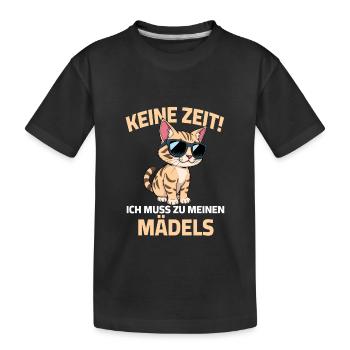 Katze Keine Zeit Muss zu meinen Mädels lustig - Kinder Premium Bio T-Shirt - Schwarz - Vorne