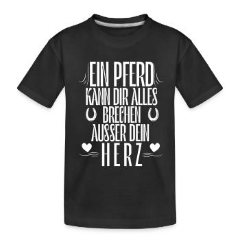 Ein Pferd kann dir alles brechen außer dein Herz - Kinder Premium Bio T-Shirt - Schwarz - Vorne