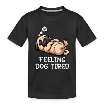 Se sentir fatigué Carlin, Carlin, Carlin, Propriétaire de carlin, Chien carlin - T-shirt bio Premium Enfant - noir - Devant