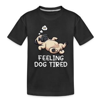 Se sentir fatigué Carlin, Carlin, Carlin, Propriétaire de carlin, Chien carlin - T-shirt bio Premium Enfant - noir - Devant