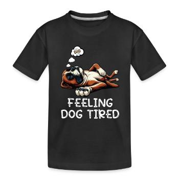 Se sentir chien fatigué Boxer Boxer Boxer Allemand - T-shirt bio Premium Enfant - noir - Devant