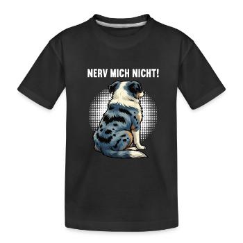 Nerv Mich Nicht Australian Shepherd Aussie Aussies - Kinder Premium Bio T-Shirt - Schwarz - Vorne