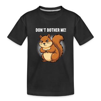 Ne me dérange pas, écureuil, écureuil, rongeur - T-shirt bio Premium Enfant - noir - Devant