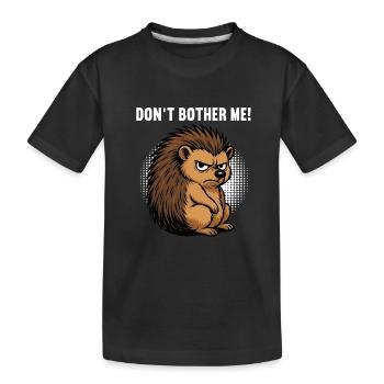 Ne me dérange pas hérisson hérisson amoureux hérisson Dard hérisson - T-shirt bio Premium Enfant - noir - Devant