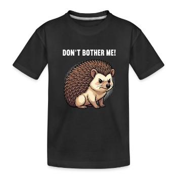 Ne me dérange pas hérisson hérisson amoureux hérisson Dard hérisson - T-shirt bio Premium Enfant - noir - Devant