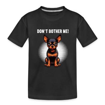 Ne me dérange pas, Pinscher miniature Pinscher Minscher Minpin - T-shirt bio Premium Enfant - noir - Devant