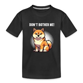 Don't Bother Me Shiba Inu Shibabesitzer Shibahund - Kinder Premium Bio T-Shirt - Schwarz - Vorne