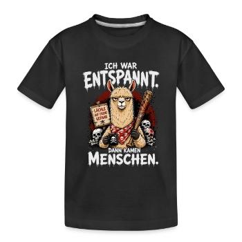 Ich War Entspannt Dann Kamen Menschen Lama - Kinder Premium Bio T-Shirt - Schwarz - Vorne