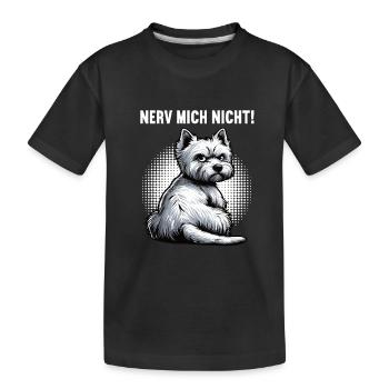 Nerv Mich Nicht West highland terrier Westie  - Kinder Premium Bio T-Shirt - Schwarz - Vorne