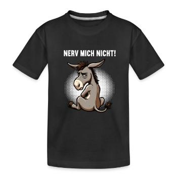 Nerv Mich Nicht Esel Eselchen Eselhalter Muli  - Kinder Premium Bio T-Shirt - Schwarz - Vorne