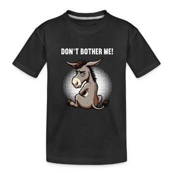 Don't Bother Me Donkey Donkey Donkey Holder Muli - Kids' Premium Organic T-Shirt - black - Front