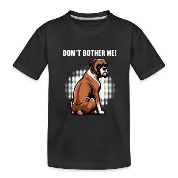 Ne m’embête pas Boxer Holder Boxer Propriétaire de boxer - T-shirt bio Premium Enfant - noir - Devant